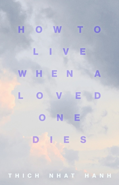 How to Live When a Loved One Dies, EPUB eBook