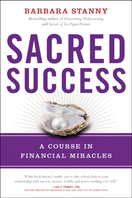 Sacred Success : A Course in Financial Miracles, Paperback / softback Book