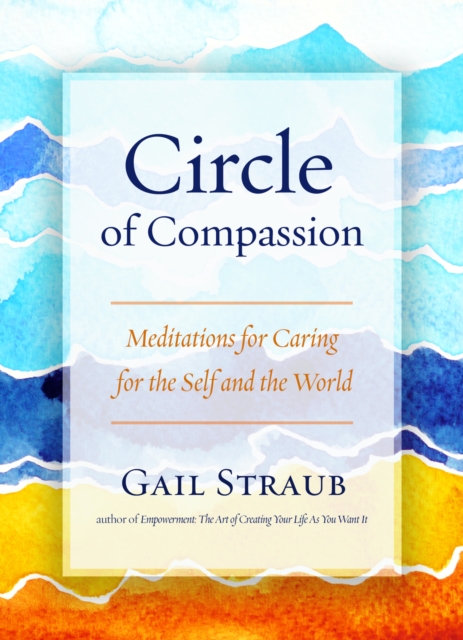 Circle of Compassion : Meditations for Caring for the Self and the World, Paperback / softback Book