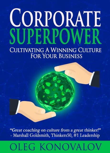 Corporate Superpower : Cultivating A Winning Culture For Your Business, EPUB eBook