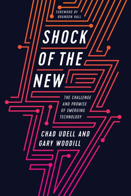 Shock of the New : The Challenge and Promise of Emerging Technology, Paperback / softback Book