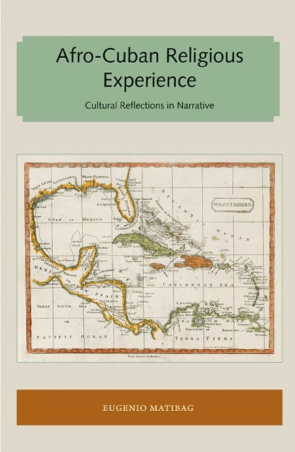 Afro-Cuban Religious Experience : Cultural Reflections in Narrative, Paperback / softback Book