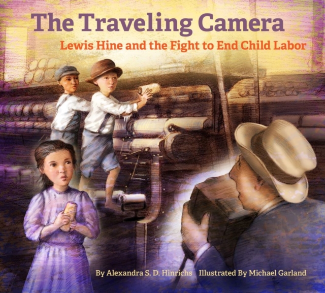 The Travelling Camera - Lewis Hine and the Fight to End Child Labor, Hardback Book