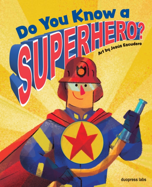 Do You Know a Superhero?, Board book Book