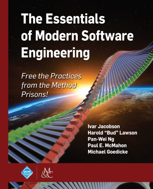 The Essentials of Modern Software Engineering : Free the Practices from the Method Prisons!, EPUB eBook