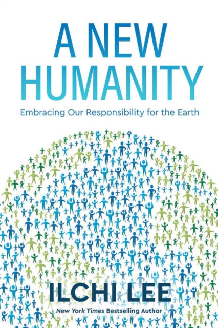 A New Humanity : Embracing Our Responsibility for the Earth, Paperback / softback Book