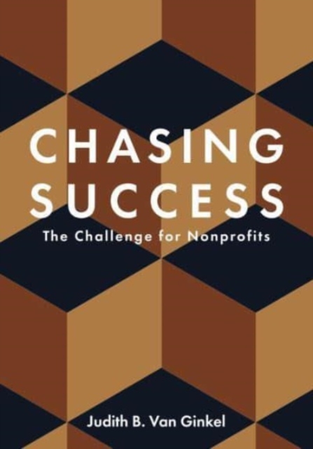 Chasing Success – The Challenge for Nonprofits, Hardback Book
