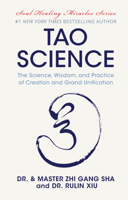 Tao Science : The Science, Wisdom, and Practice of Creation and Grand Unification, Hardback Book
