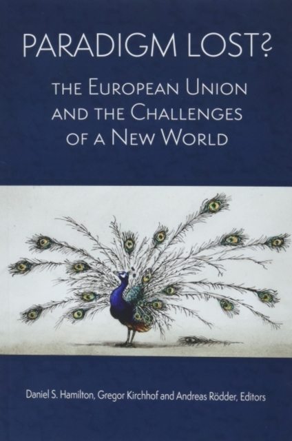 Paradigm Lost? : The European Union and the Challenges of a New World, Paperback / softback Book