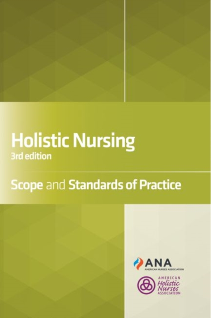 Holistic Nursing : Scope and Standards of Practice, Paperback / softback Book