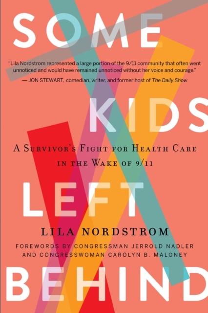 Some Kids Left Behind : A Survivor's Fight for Health Care in the Wake of 9/11, Hardback Book