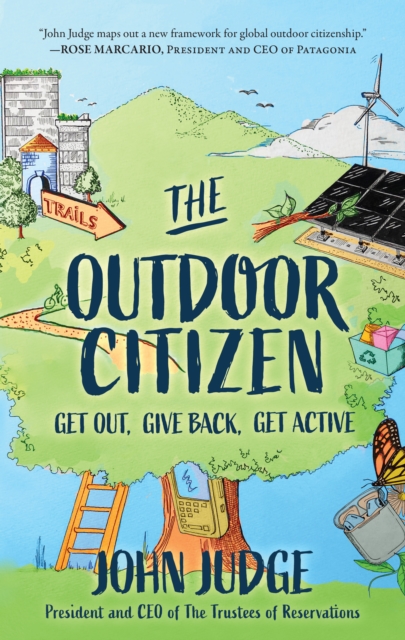 The Outdoor Citizen : Get Out, Give Back, Get Active, Paperback / softback Book