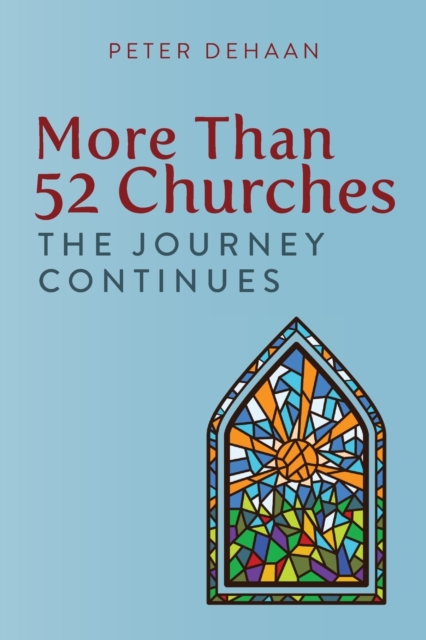 More Than 52 Churches : The Journey Continues, Paperback / softback Book