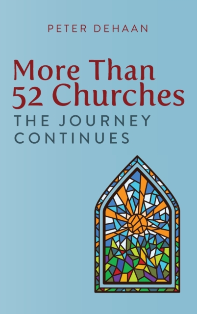 More Than 52 Churches : The Journey Continues, Hardback Book
