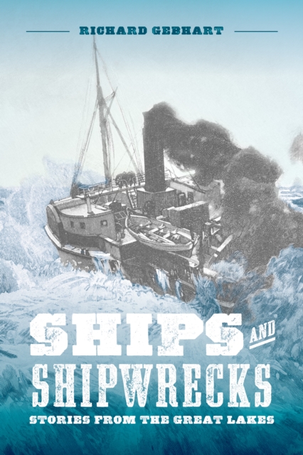 Ships and Shipwrecks : Stories from the Great Lakes, EPUB eBook