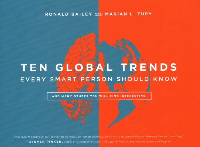 Ten Global Trends Every Smart Person Should Know : And Many Others You Will Find Interesting, Hardback Book
