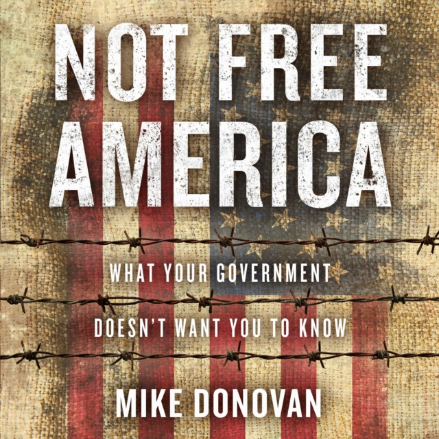 Not Free America, eAudiobook MP3 eaudioBook