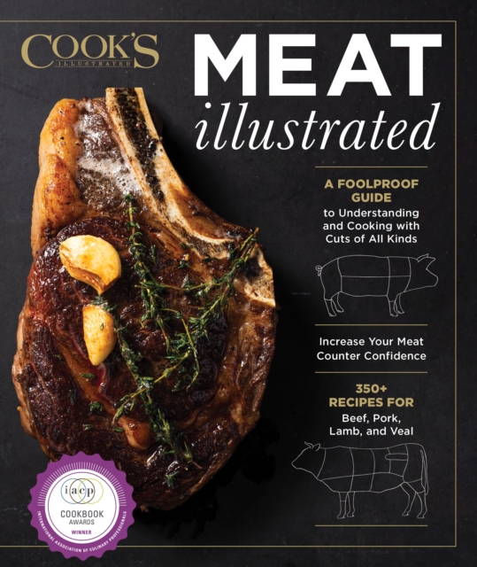 Meat Illustrated : A Foolproof Guide to Understanding and Cooking with Cuts of All Kinds, Hardback Book