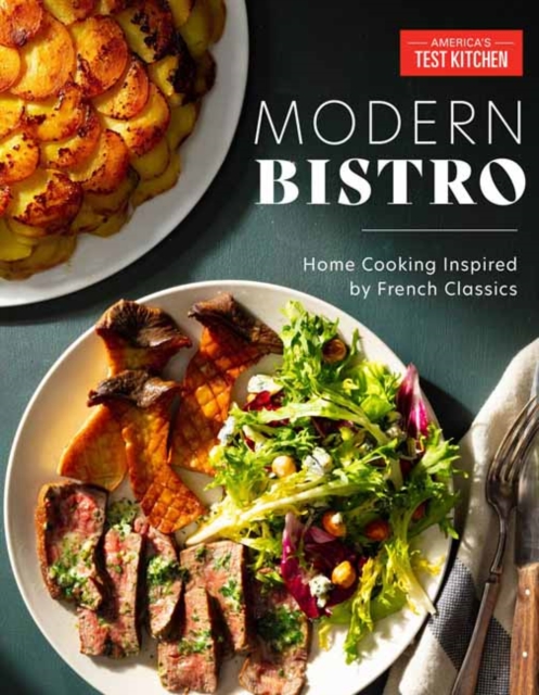 Modern Bistro : Home Cooking Inspired by French Classics, Hardback Book