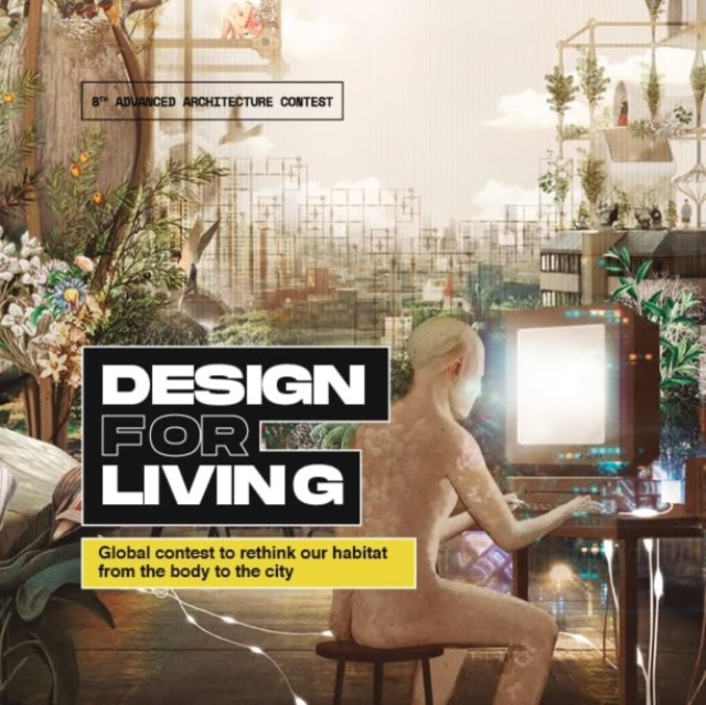 Design for Living : Global Contest to Rethink Our Habitat from the Body to the City, Paperback / softback Book