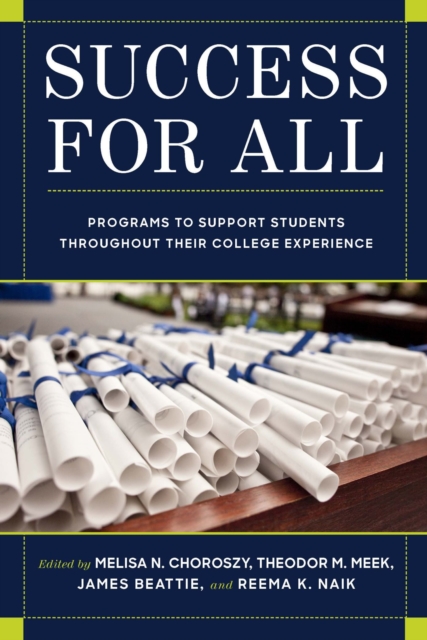 Success for All : Programs to Support Students Throughout Their College Experience, Paperback / softback Book