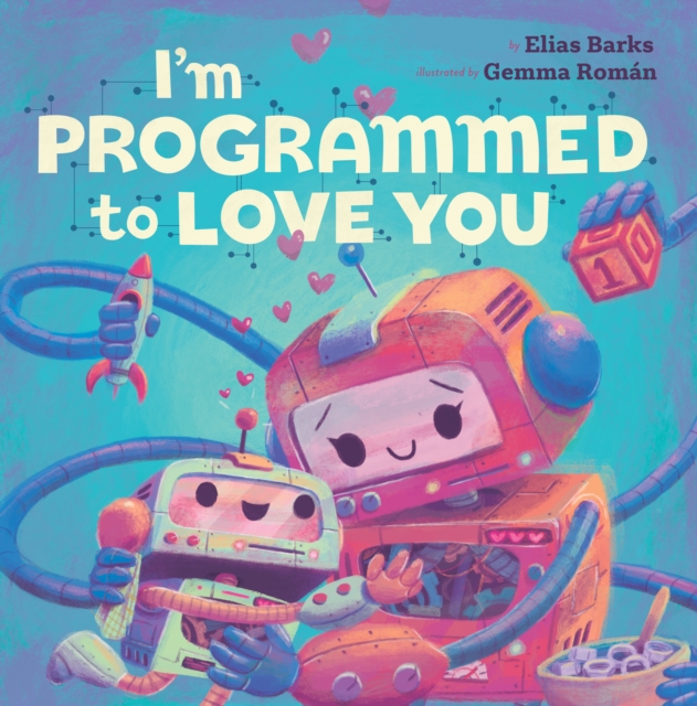 I'm Programmed to Love You, Board book Book