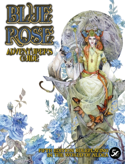 Blue Rose Adventurer's Guide : Aldea in 5th Edition, Hardback Book