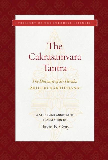 The Cakrasamvara Tantra (The Discourse of Sri Heruka) : A Study and Annotated Translation, EPUB eBook
