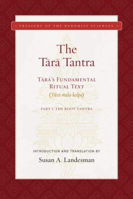 The Tara Tantra : Tara's Fundamental Ritual Text  (Tara-mula-kalpa), EPUB eBook