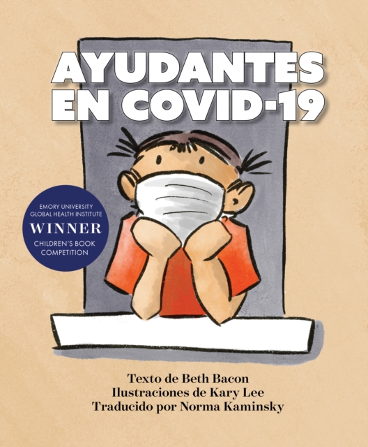 AYUDANTES EN COVID-19 : Una explicacin objetiva pero optimista de la pandemia de coronavirus, Hardback Book