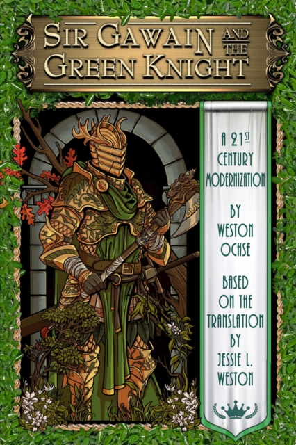 Sir Gawain and the Green Knight : A 21st Century Modernization, EPUB eBook