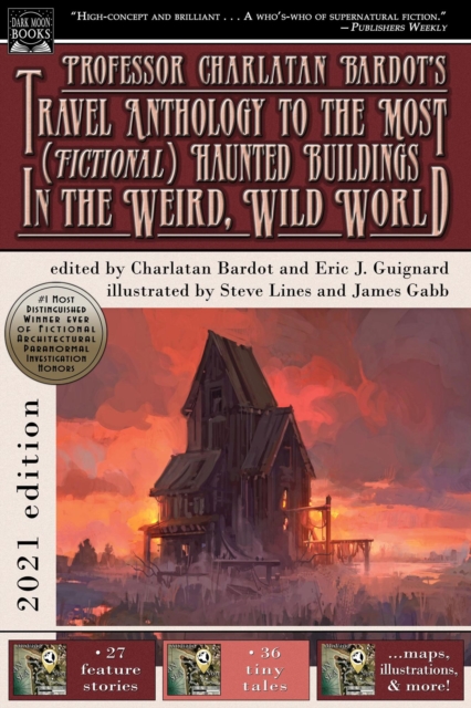 Professor Charlatan Bardot's Travel Anthology to the Most (Fictional) Haunted Buildings in the Weird, Wild World, EPUB eBook