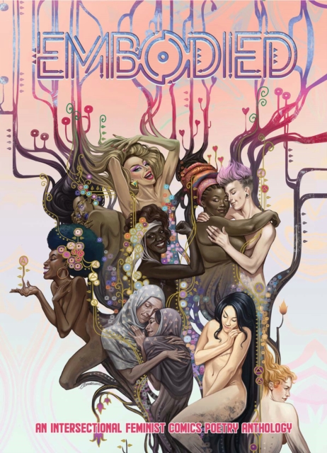 Embodied : An Intersectional Feminist Comics Poetry Anthology, Paperback / softback Book