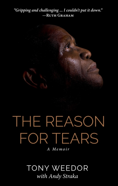 The Reason for Tears : A Memoir, Paperback / softback Book