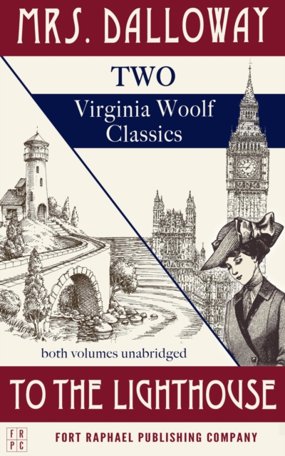 Mrs. Dalloway and To the Lighthouse - Two Virginia Woolf Classics - Unabridged, EPUB eBook