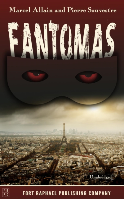 Fantomas : Evil Genius of Crime - Unabridged, EPUB eBook