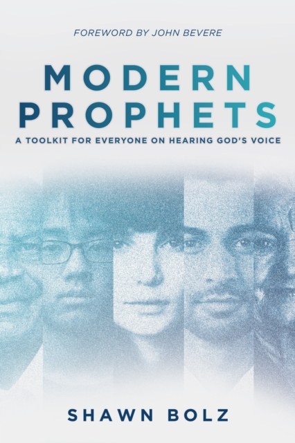 Modern Prophets : A Toolkit for Everyone On Hearing God's Voice, EPUB eBook