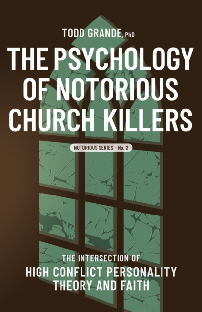 The Psychology of Notorious Church Killers, Paperback / softback Book