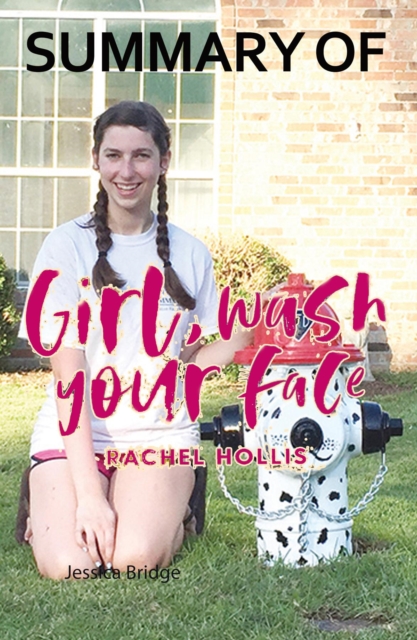 Summary of Girl, Wash Your Face by Rachel Hollis, EPUB eBook