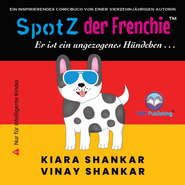SpotZ der Frenchie : Er ist ein ungezogenes Hundchen . . . (German Edition), EPUB eBook
