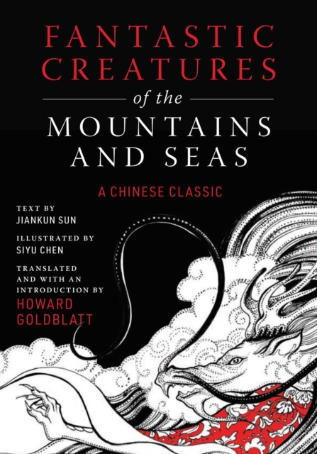 Fantastic Creatures of the Mountains and Seas : A Chinese Classic, Hardback Book