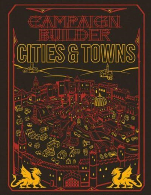 Campaign Builder: Cities and Towns (5e) Limited Edition, Hardback Book