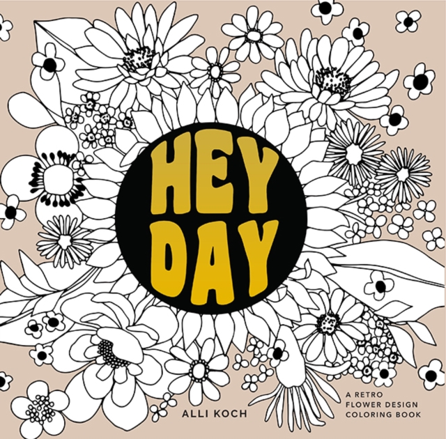 Heyday : A Coloring Book with Midcentury Designs and Floral Patterns, Paperback / softback Book