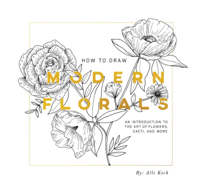 How To Draw Modern Florals (Mini) : A Pocket-Sized Road Trip Edition, Paperback / softback Book