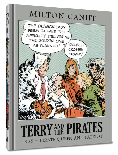 Terry and the Pirates: The Master Collection Vol. 4 : 1938 - Pirate Queen and Patriot, Hardback Book