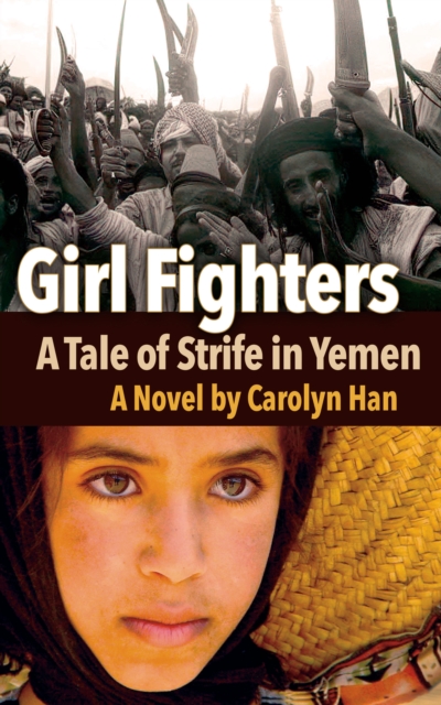 Girl Fighters : A Tale of Strife in Yemen, Paperback / softback Book