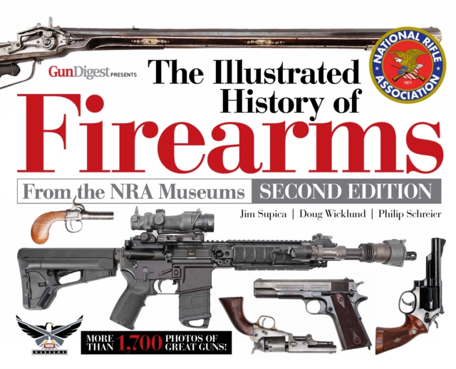 The Illustrated History of Firearms, 2nd Edition, Hardback Book