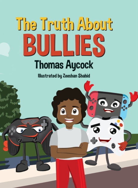 The Truth About Bullies, Hardback Book