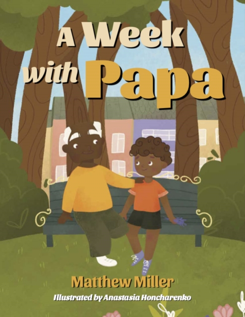 A Week with Papa, Hardback Book