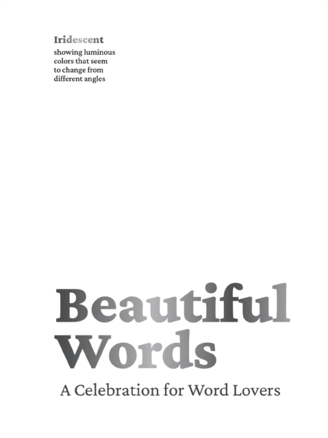 Beautiful Words : A Celebration for Word Lovers, Hardback Book